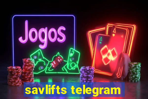 savlifts telegram